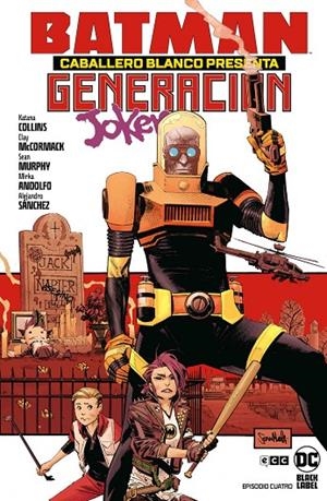 BATMAN CABALLERO BLANCO PRESENTA : GENERACIÓN JOKER 04 | 9788419972057 | MURPHY, SEAN