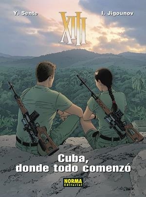 XIII 28 : CUBA DONDE TODO COMENZO | 9788467967050 | SENTE, Y. / JIGOUNOV, I.