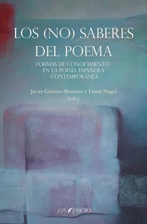 (NO) SABERES DEL POEMA, LOS | 9788418536601 | GOMEZ-MONTERO, JAVIER / NAGEL, FRANK
