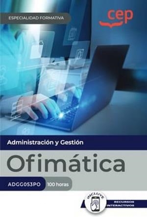 MANUAL OFICMATICA ESPECIALIDADES FORMATIVAS | 9788410103757 | CEP, EDITORIAL