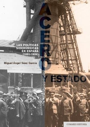 ACERO Y ESTADO | 9788413696843 | SÁEZ GARCÍA, MIGUEL ÁNGEL