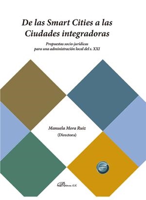 DE LAS SMART CITIES A LAS CIUDADES INTEGRADORAS | 9788411228350 | MORA RUIZ, MANUELA