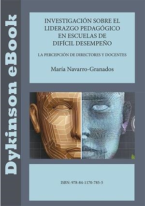 INVESTIGACIÓN SOBRE EL LIDERAZGO PEDAGÓGICO EN ESCUELAS DE DIFÍCIL DESEMPEÑO | 9788411707855 | NAVARRO-GRANADOS, MARÍA