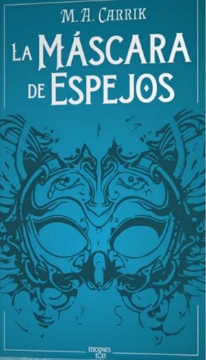 MÁSCARA DE ESPEJOS, LA | 9788412501995 | CARRIK, M. A.