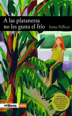 A LAS PLATANERAS NO LES GUSTA EL FRIO | 9788410053045 | PELLICER NICLOS, INMA