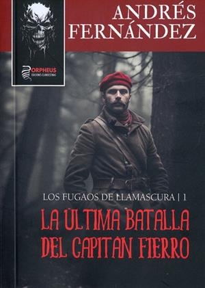 ÚLTIMA BATALLA DEL CAPITAN FIERRO, LA | 9788419691293 | FERNANDEZ, ANDRÉS