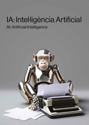 IA : INTEL·LIGÈNCIA ARTIFICIAL / AI : ARTIFICIAL INTELLIGENCE | 9788419091772 | CENTRE DE CULTURA CONTEMPORÀNIA DE BARCELONA