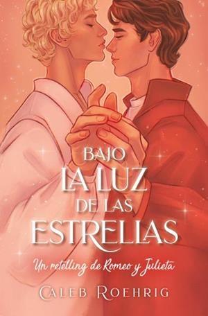 BAJO LA LUZ DE LAS ESTRELLAS | 9788419130143 | ROEHRIG, CALEB
