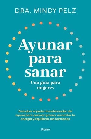 AYUNAR PARA SANAR, UNA GUÍA PARA MUJERES | 9788418714375 | PELZ, MINDY