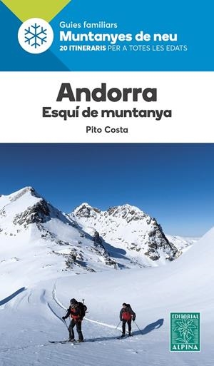 ANDORRA. ESQUI DE MUNTANYA - 20 ITINERARIS PER A TOTES LES EDATS | 9788480909884 | COSTA, PITO