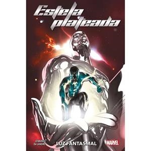 100% MARVEL. ESTELA PLATEADA : LUZ FANTASMAL | 9788411507684 | JENNINGS, JOHN / DE LANDRO, VALENTINE