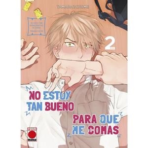 NO ESTOY TAN BUENO PARA QUE ME COMAS 02 | 9788411509343 | YAMADA, NICHOUME