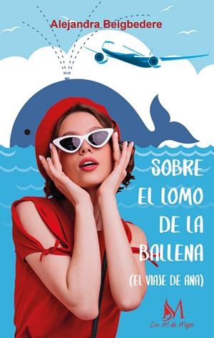 SOBRE EL LOMO DE LA BALLENA | 9788410102187 | BEIGBEDERE, ALEJANDRA