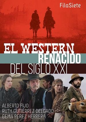 WESTERN RENACIDO DEL SIGLO XXI, EL | 9788412424331 | FIJO, ALBERTO / GUTIÉRREZ DELGADO, RUTH / PÉREZ HERRERA, GEMA