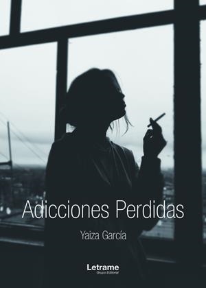 ADICCIONES PERDIDAS | 9788411813327 | GARCÍA, YAIZA