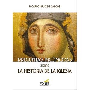 PREGUNTAS INCOMODAS SOBRE LA HISTORIA DE LA IGLESIA | 9788419307880 | RUIZ DE CASTOS, CARLOS