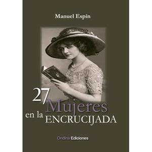 27 MUJERES EN LA ENCRUCIJADA | 9788412797114 | ESPIN, MANUEL