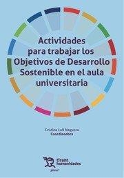 ACTIVIDADES PARA TRABAJAR LOS OBJETIVOS DE DESARROLLO SOSTENIBLE EN EL AULA UNIVERSITARIA | 9788419825964 | LULL NOGUERA, CRISTINA