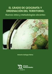 GRADO DE GEOGRAFIA Y ORDENACION DEL TERRITORIO, EL | 9788411831475 | GALLEGOS REINA, ANTONIO