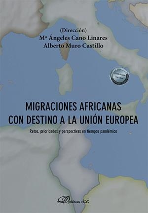 MIGRACIONES AFRICANAS CON DESTINO A LA UNION EUROPEA | 9788411705486 | CANO LINARES, M. ÁNGELES / MURO CASTILLO, ALBERTO