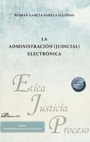 ADMINISTRACION JUDICIAL ELECTRONICA, LA | 9788411706957 | GARCÍA-VARELA IGLESIAS, ROMÁN