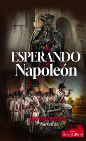ESPERANDO A NAPOLEON | 9788412780529 | RESECO, MIGUEL