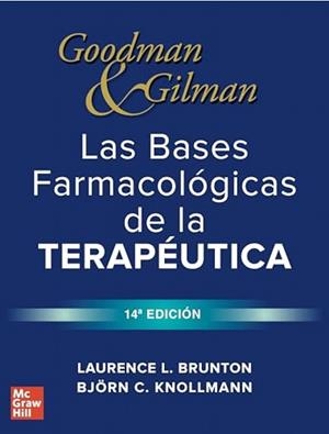 GOODMAN AND GILMAN. LAS BASES FARMACOLOGICAS DE LA TERAPEUTICA (14 EDICIÓN) | 9786071520838 | BRUNTON