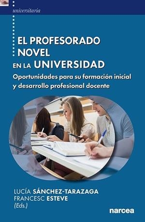 PROFESORADO NOVEL EN LA UNIVERSIDAD, EL | 9788427731318 | SÁNCHEZ-TARAZAGA, LUCÍA/ESTEVE, FRANCESC