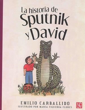 HISTORIA DE SPUTNIK Y DAVID, LA | 9789681647964 | CARBALLIDO, EMILIO