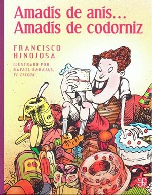 AMADIS DE ANIS, AMADIS DE CODORNIZ | 9789681647940 | HINOJOSA, FRANCISCO / EL FISGON