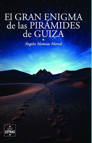 GRAN ENIGMA DE LAS PIRÁMIDES DE GUIZA, EL | 9788412646085 | MAÑOSAS MARSAL, ÁNGELES