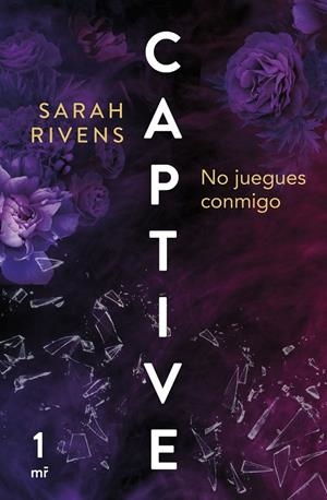CAPTIVE : NO JUEGUES CONMIGO | 9788427052147 | RIVENS, SARAH