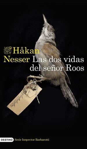 DOS VIDAS DEL SEÑOR ROOS, LAS (SERIE INSPECTOR BARBAROTTI 3) | 9788423364527 | NESSER, HÅKAN