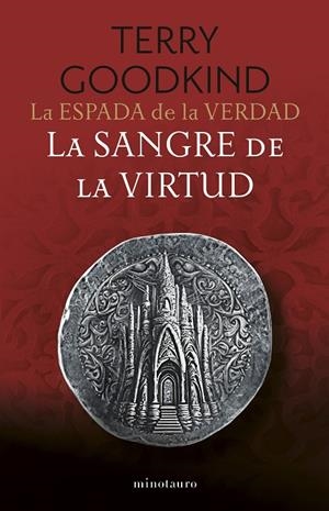 ESPADA DE LA VERDAD 03, LA. LA SANGRE DE LA VIRTUD | 9788445016510 | GOODKIND, TERRY