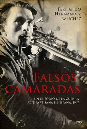 FALSOS CAMARADAS | 9788491995739 | HERNÁNDEZ SÁNCHEZ, FERNANDO