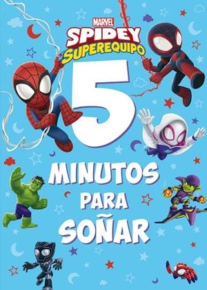 SPIDEY SU SUPEREQUIPO. 5 MINUTOS PARA SOÑAR | 9788418610622 | MARVEL