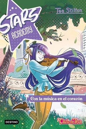 STARS ACADEMY 03. CON LA MÚSICA EN EL CORAZÓN | 9788408280453 | STILTON, TEA