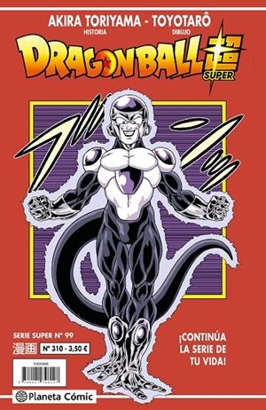 DRAGON BALL SERIE ROJA 310 / SUPER 99 | 9788411401357 | TORIYAMA, AKIRA