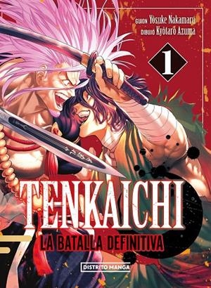 TENKAICHI : LA BATALLA DEFINITIVA 01 | 9788419686404 | NAKAMARU, YOSUKE / AZUMA, KYÔTARÔ