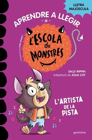 APRENDRE A LLEGIR A L'ESCOLA DE MONSTRES 13. L'ARTISTA DE LA PISTA | 9788419746092 | RIPPIN, SALLY