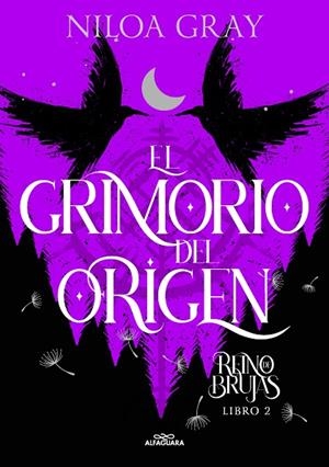 REINO DE BRUJAS 02. EL GRIMORIO DEL ORIGEN | 9788419688095 | GRAY, NILOA