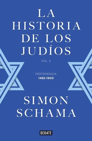 HISTORIA DE LOS JUDÍOS II, LA | 9788419951212 | SCHAMA, SIMON