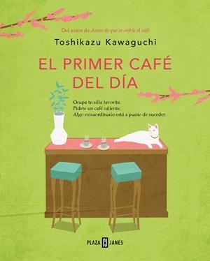 PRIMER CAFÉ DEL DÍA, EL (ANTES DE QUE SE ENFRÍE EL CAFÉ 3) | 9788401032905 | KAWAGUCHI, TOSHIKAZU