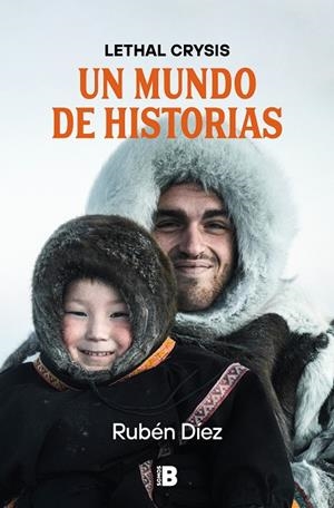 MUNDO DE HISTORIAS, UN | 9788466677271 | DÍEZ, RUBÉN (LETHAL CRYSIS)