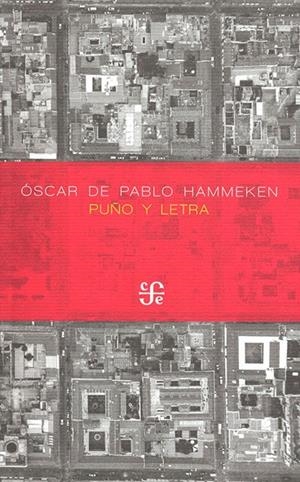 PUÑO Y LETRA | 9786071678324 | DE PABLO HAMMEKEN, OSCAR