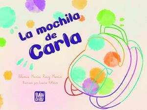 MOCHILA DE CARLA, LA | 9788419859716 | RUIZ MARIN, BLANCA MARIA