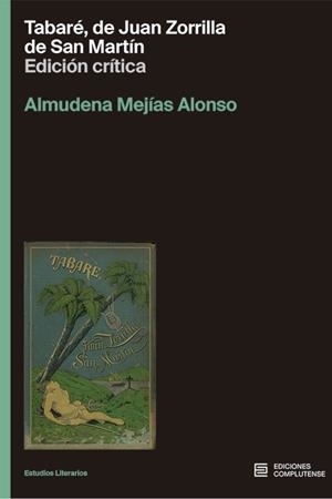 TABARÉ, DE JUAN ZORRILLA SAN MARTIN (EDICIÓN CRÍTICA) | 9788466938143 | MEJIAS ALONSO, ALMUDENA