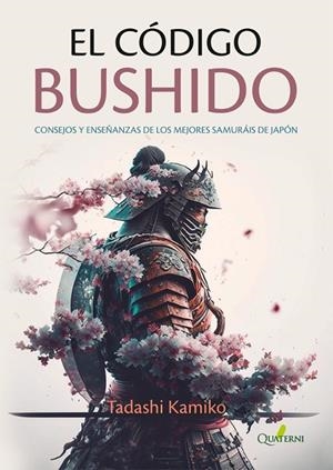 CÓDIGO BUSHIDO, EL | 9788412733716 | KAMIKO, TADASHI