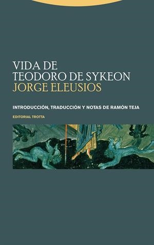 VIDA DE TEODORO DE SYKEON | 9788413642130 | ELEUSIOS, JORGE / TEJA, RAMON