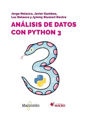 ANALISIS DE DATOS CON PYTHON 3 | 9788426737700 | GAMBOA CRUZADO, JAVIER/NOLASCO VALENZUELA, JORGE/NOLASCO VALENZUELA, LUZ/DEXTRE, JYMMY STUWART